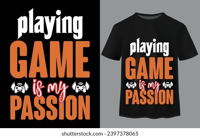 Gaming quote typography t-shirt design 