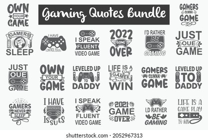 Gaming Quotes SVG Designs Bundle. Gaming quotes SVG cut files bundle, Gaming quotes t shirt designs bundle, Quotes about Gaming,  Gamer cut files,  Gamer eps files,  Gamer SVG bundle svg