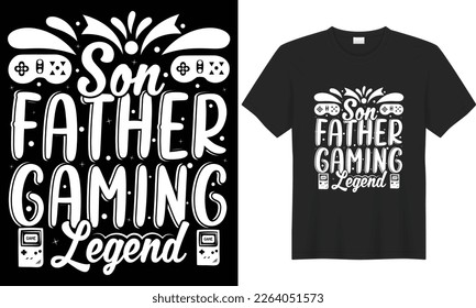 Gaming SVG typography lettering vector graphic t-shirt design. Perfect gift for gamer. Son father gaming legend. Trendy video game quote. Illustration print design template for apparel, hoodie, mug.