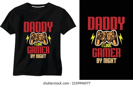Gaming T Shirt Design, DADDYGAMER BY NIGHT GAMING T-SHIRT DESIGN