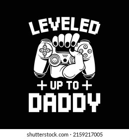 Gaming t shirt design for game lover. Best gift for fathers day. Father's day t-shirt vector.