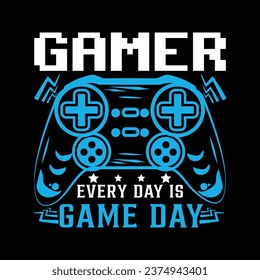 GAMING T SHIRT DESIGN, GAMER JEDEN TAG IST SPIEL TAG
