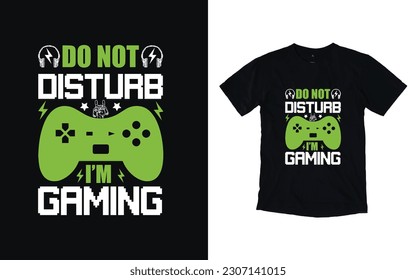 Gaming tshirt design, video game t shirt design, lover gamer tshirt design, Gaming t-Shirt High Quality is Unique Design