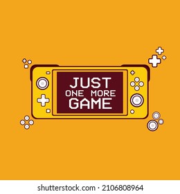 Gaming T-Shirt and Poster Design with Just One More Game with  Yellow Vintage Game Console Controller Vector Illustration