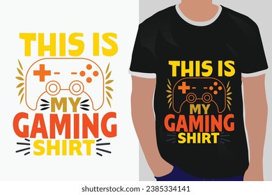 gaming typography graphic t shirt design for this is my gaming shirt
