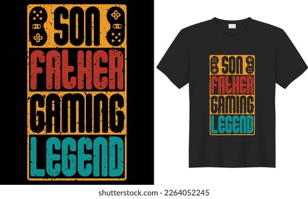 Gaming typography lettering vector graphic t-shirt design. Perfect gift for gamer. son father gaming legend. Trendy video game quote. Illustration print design template for apparel, hoodie, bag, mug.