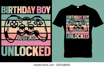 gaming typography t-shirt design with editable vector graphics. birthday boy level 27 unlocked