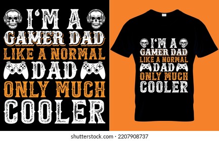 diseño de camisetas de tipografía de juegos con gráficos vectoriales editables. Soy un papá jugador como un padre normal, pero mucho más genial.