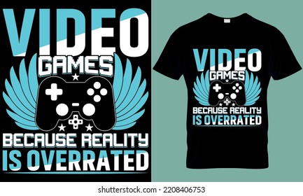 gaming typography t-shirt design with editable vector graphics. video games because reality is overrated