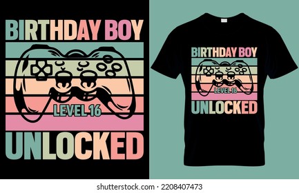 gaming typography t-shirt design with editable vector graphics. birthday boy level 16 unlocked