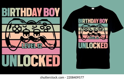 gaming typography t-shirt design with editable vector graphics. birthday boy level 12 unlocked