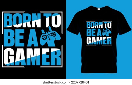Gaming Typografie T-Shirt Design mit bearbeitbaren Vektorgrafiken. geboren als Gamer.