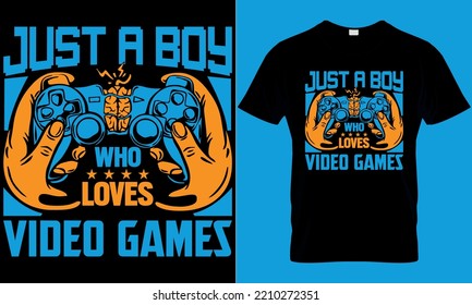 gaming typography t-shirt design with editable vector graphics. just a boy who loves video games.