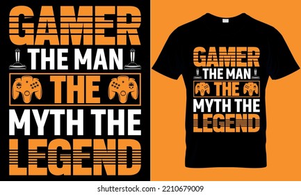 gaming typography t-shirt design with editable vector graphics. gamer the man the myth the legend.