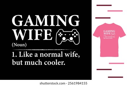 Gaming wife definition t shirt design