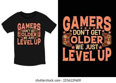 Gaming-Gamers don't get older. We just level up T-Shirt