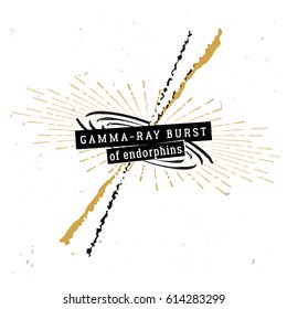 Gamma-ray burst of endorphins - original metaphorical quote. Gamma-ray burst coming from the galaxy core, sketch in vintage style.