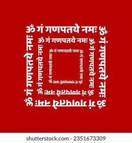 Ganesha mantra in Devanagari means My salutations to Lord Ganesha.