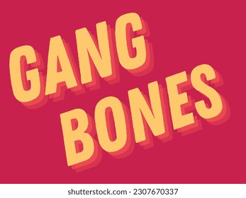 Gang Bones exclusive offer discount