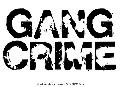 Gang Crime stamp. Typographic sign, stamp or logo
