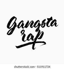 Gangsta rap. Ink hand lettering. Modern brush calligraphy. Handwritten phrase. Inspiration graphic design typography element. Cute simple vector sign.