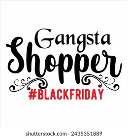 Gangsta Shopper Blackfriday  Black Friday T-Shirt Design,