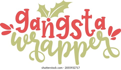 Gangsta wrapper | Funny Christmas Quote