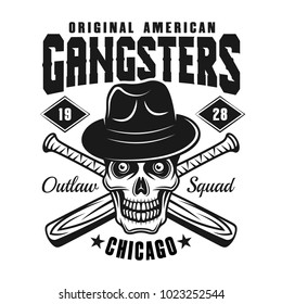 Gangster skull in fedora hat and two crossed baseball bats emblem, label, print or logo with headline text on separate layer. Vector illustration in monochrome style isolated on white background