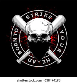 gangster skull wearing mask and baseball stick, with black background with blood and text, born to strike your head