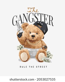 gangster slogan with bear doll in underwear holding gun vector illustration