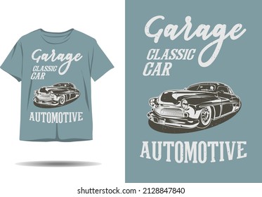 Garage classic car automotive silhouette t shirt design