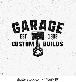 Garage, custom builds retro style logo. Engine sign. Piston logo. Ink stamp style.