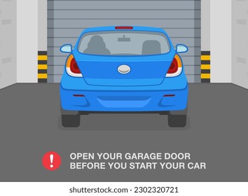 Garage door safety tips and rules. Open your garage door before you start your car.  Indoor parking inside view. Flat vector illustration template.