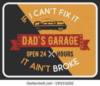 Garage poster print with slogan. Typography for t cards - dads garage. Retro vintage car service brochure vector design.