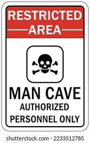 Garage sign and label restricted area man cave