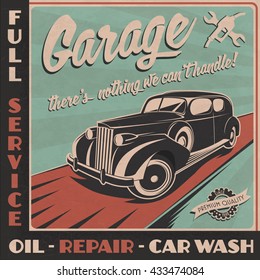 Garage sign in retro style. Vintage car service poster. Vector car illustration.
All effects(grunge,old paper) can easily be toggled off.