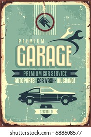 Garage vintage tin sign. Premium car service retro poster design with creative typography and car side view on old damaged metal background.