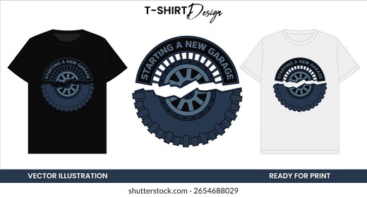 Garage Wheel Vetor T-shirt Design ou impressão e adesivo - Começando uma nova garagem