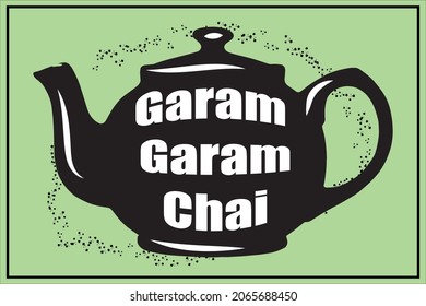 Garam chai meaning hot tea poster, banner, chai poster, chai or tea vector illustration