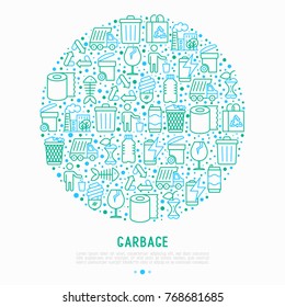 Garbage concept in circle with thin line icons: garbage bin, organic trash, garbage truck, glass, recycled paper, aluminium, battery, plastic bottle. Modern vector illustration for web page.