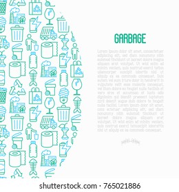 Garbage concept with thin line icons: garbage bin, organic trash, garbage truck, glass, recycled paper, aluminium, battery, plastic bottle. Modern vector illustration for web page, print media.