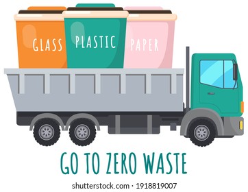 Garbage containers in truck cab refuse sorting concept. Waste recycling colored icon with lettering. Zero waste. Environmental protection, green technology ecosystem design, stop earth pollution