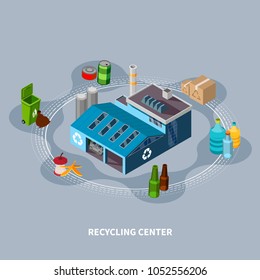 Garbage isometric composition with isolated images of various household waste trash bins and recycling centre building vector illustration