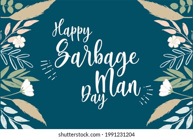 Garbage Man. Happy Garnage Man Day. Global Garnage Man Day