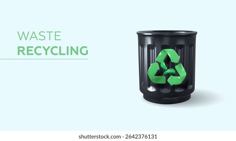 Garbage recycling concept. Eco friendly and zero waste. 3d trash can, bin with recycling sign. Vector illustration