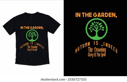 No Jardim, O outono É, De Fato, A Glória Coroante Da Camiseta Do Ano, Design De Camiseta De outono.
