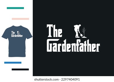 the garden father t shrit design