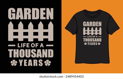 Garden Life Of A Thousand Years Ready To Print Gardening T Shirt Design, Wall Art, Mug, Sticker, Banner, Tee, Hoodie, Vector, Illustration