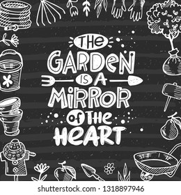 The garden is a mirror of the heart. Hand-lettering phrase. Scandinavian style. Vector illustration. Can be used for poster, sticker, home decor, shop, placard, print design, card, motivation print