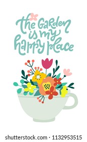 The garden is my happy place. Vector illustration 